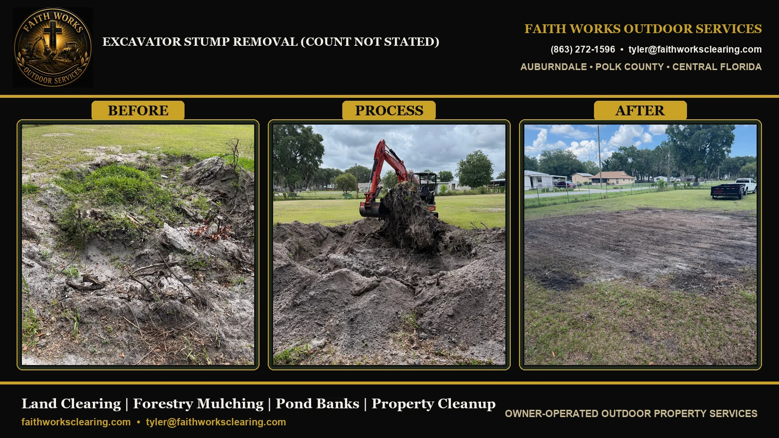 Excavator stump removal (count not stated) — before, process, and after stump removal in Auburndale FL by Faith Works Outdoor Services